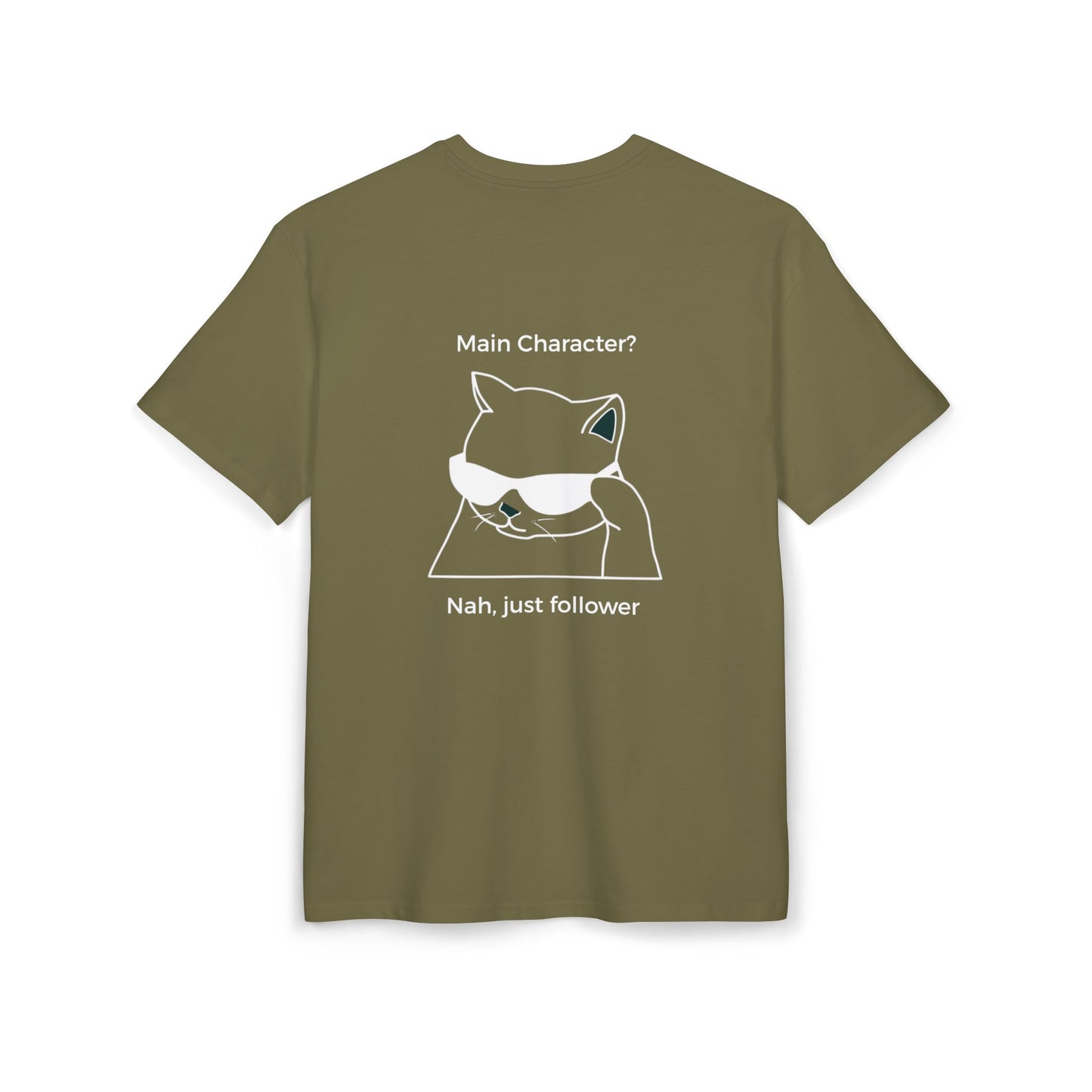 "Main Character? Nah, just follower" Backprint T-shirt