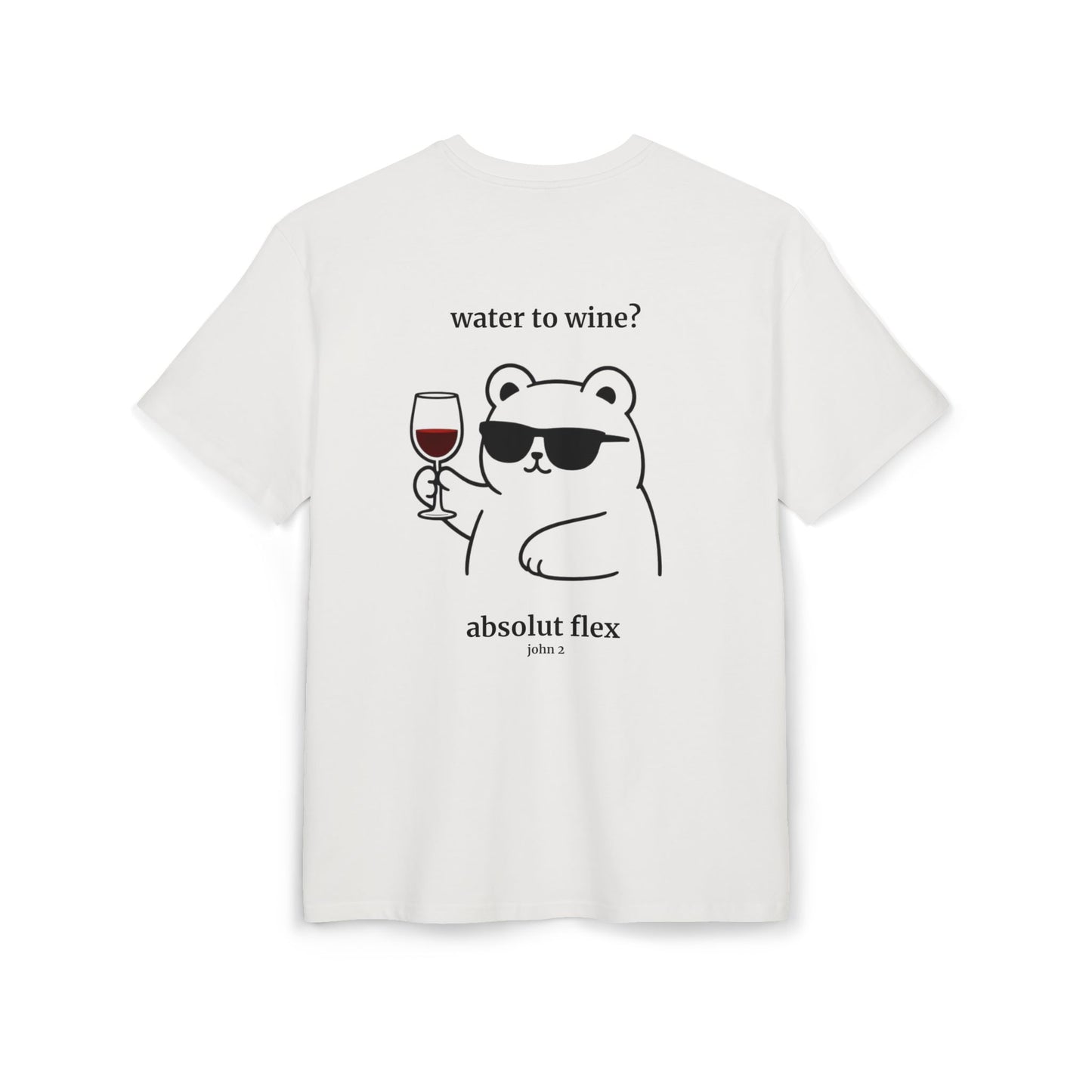 Copy of "Water to wine" Backprint T-shirt