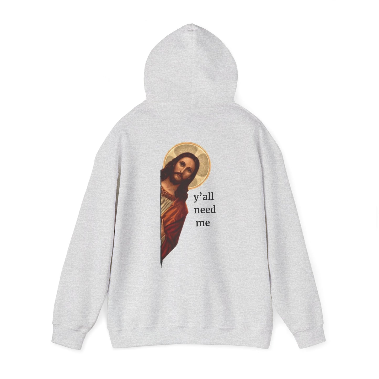 'y'all need me' Backprint