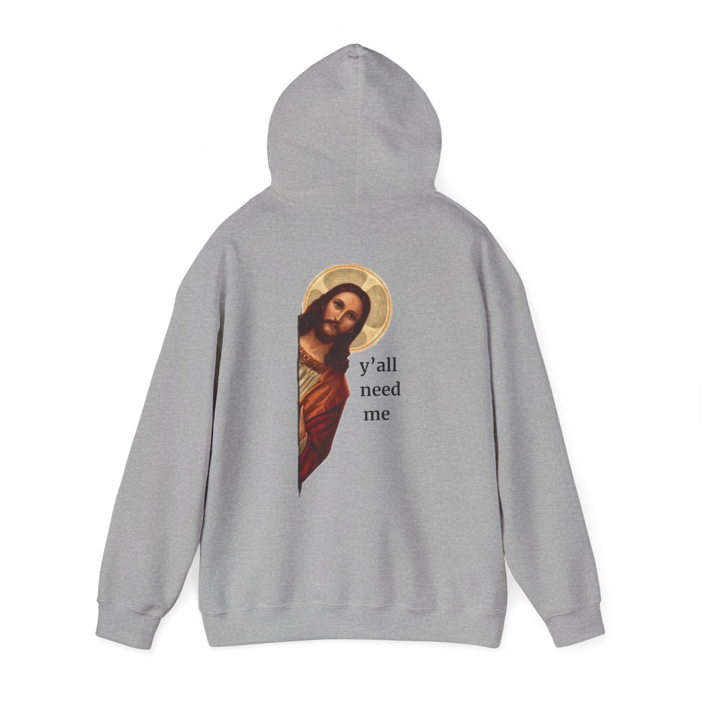 'y'all need me' Backprint