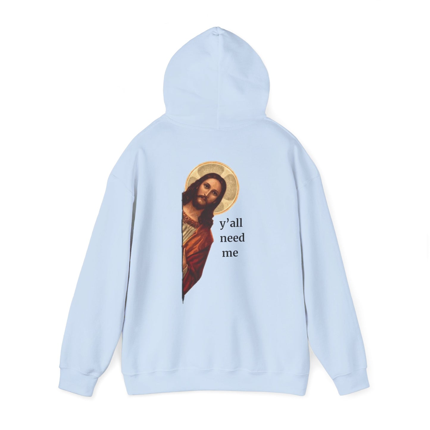 'y'all need me' Backprint