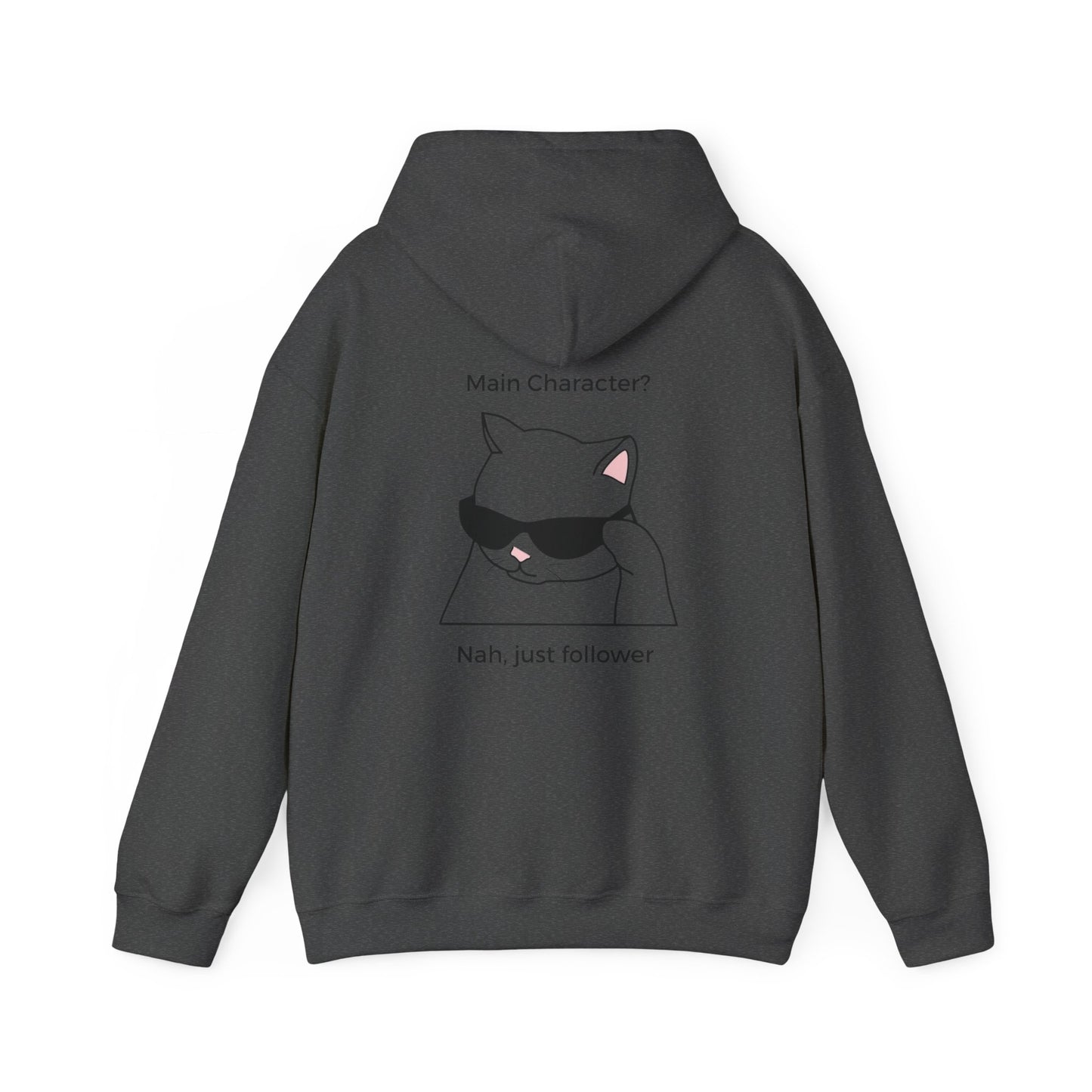 "Main Character? No, Just Follower" Backprint Hoodie