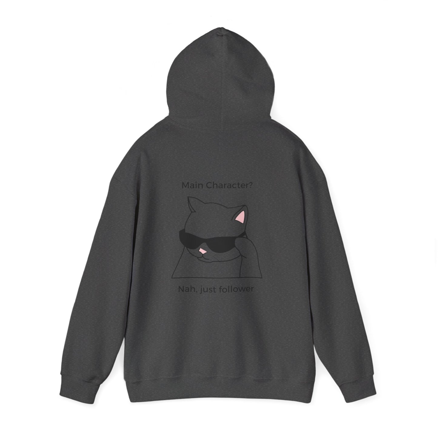"Main Character? No, Just Follower" Backprint Hoodie