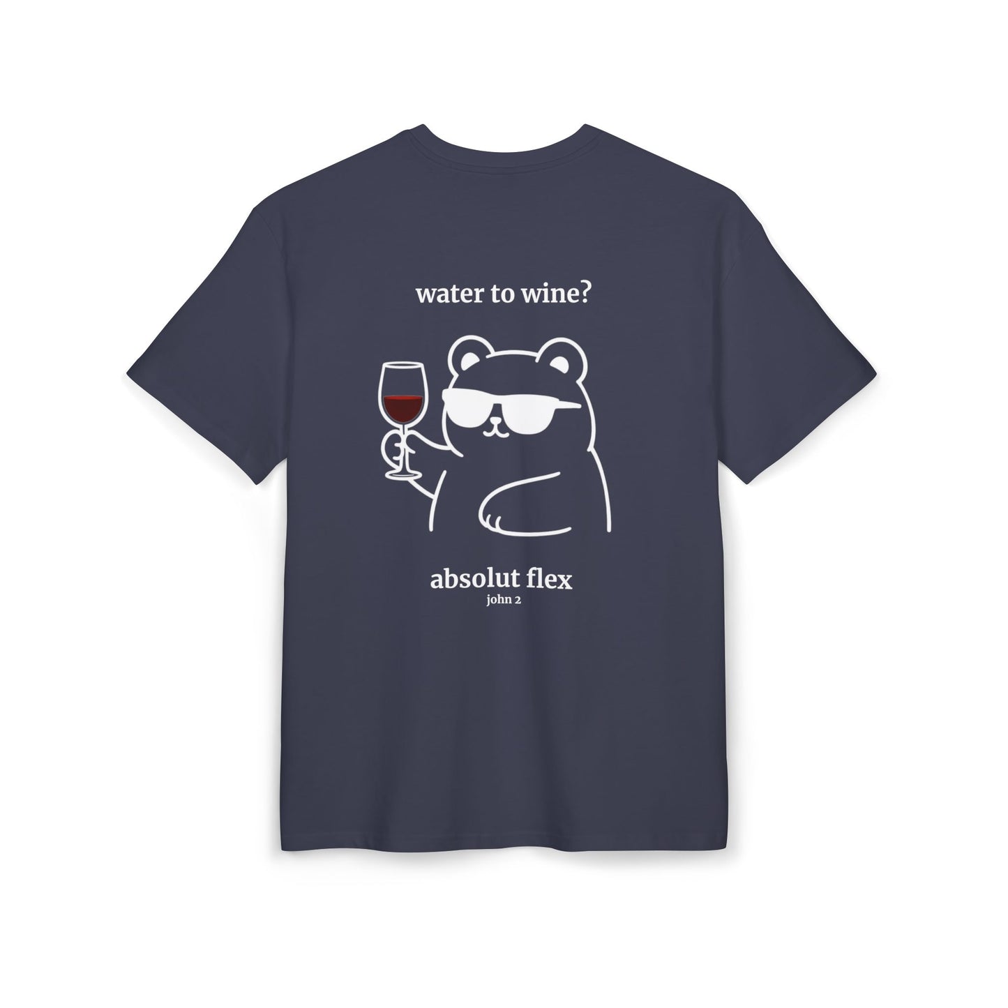 Copy of "Water to wine" Backprint T-shirt