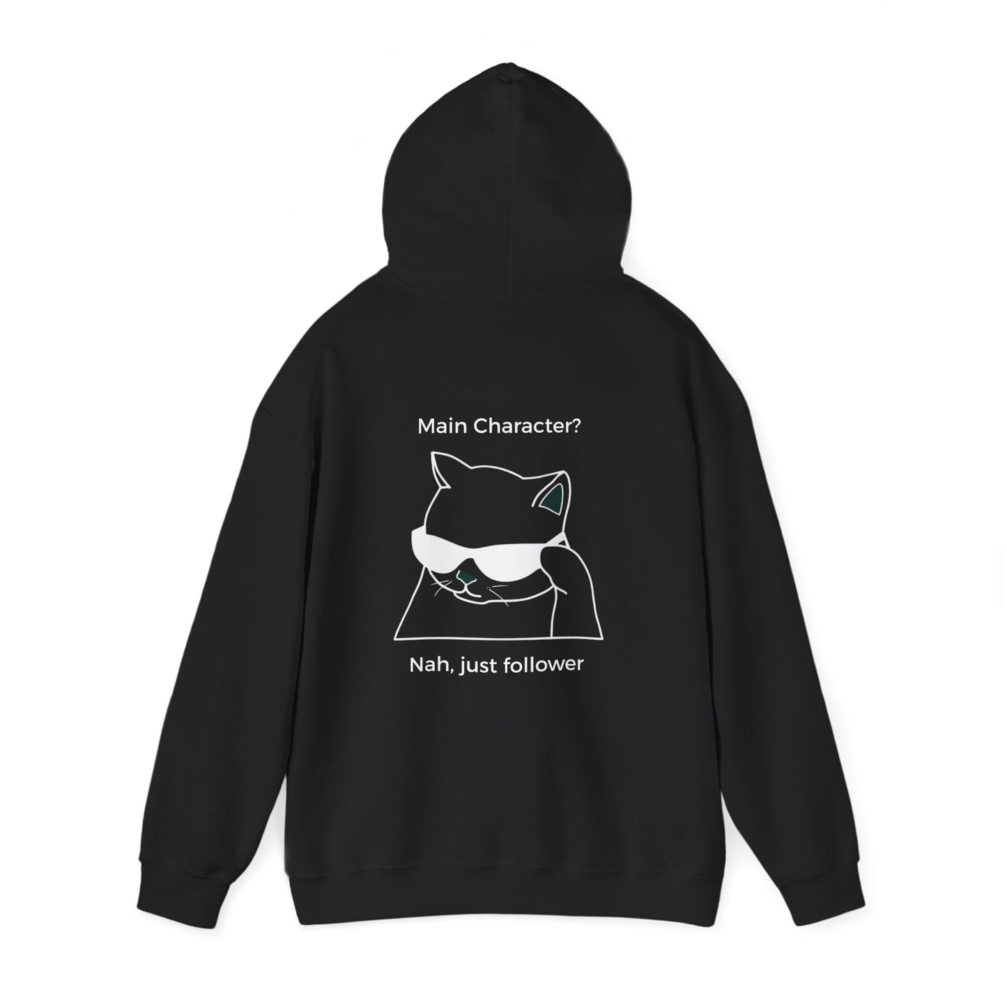 "Main Character? No, Just Follower" Backprint Hoodie
